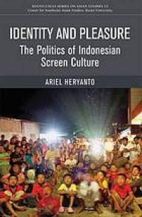 Image of Identity and pleasure : the politics of Indonesian screen culture