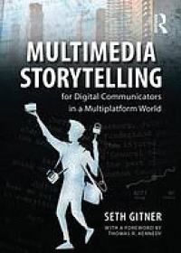 Image of Multimedia storytelling for digital communicators in a multiplatform world