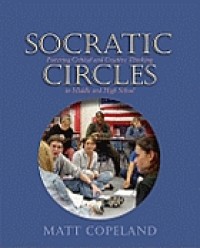 Image of Socratic circles : fostering critical and creative thinking in middle and high school