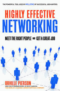 Image of Highly Effective Networking Meet The Right People and Get A Great Job