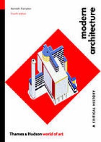 Image of Modern architecture : a critical history. Fourth Edition