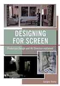 Image of Designing for screen : production design and art direction explained
