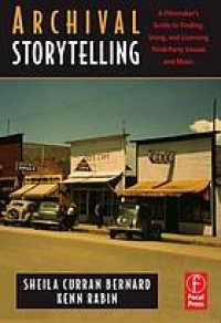 Image of Archival storytelling : a filmmaker's guide to finding, using, and licensing third-party visuals and music