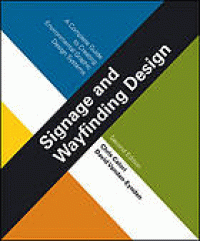 Image of Signage and wayfinding design : a complete guide to creating environmental graphic design systems. Second Edition