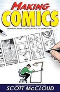 Image of Making comics : storytelling secrets of comics, manga and graphic novels