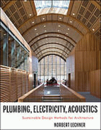 Image of Plumbing, electricity, acoustics : sustainable design methods for architecture