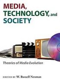 Image of Media, technology, and society : theories of media evolution