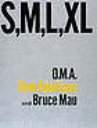 Image of Small, medium, large, extra-large : Office for Metropolitan Architecture, Rem Koolhaas, and Bruce Mau