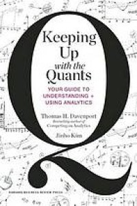 Image of Keeping up with the quants : your guide to understanding and using analytics