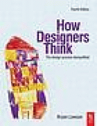 Image of How designers think : the design process demystified. Fourth Edition