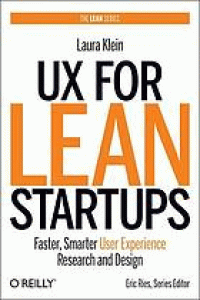 Image of UX for lean startups : faster, smarter user experience research and design