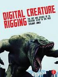 Image of Digital creature rigging : the art and science of CG creature setup in 3ds Max.