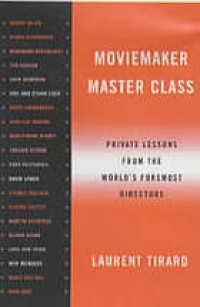 Image of Moviemakers' master class : private lessons from the world's foremost directors