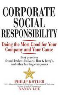 Image of Corporate social responsibility : Doing the most good for your company and your cause
