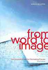 Image of From word to image : storyboarding and the filmmaking process. Second Edition