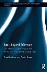 Image of Sport beyond television : the internet, digital media and the rise of networked media sport