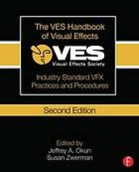Image of The VES handbook of visual effects : industry standard VFX practices and procedures. Second Edition