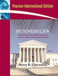 Image of Business law : legal environment, online commerce, business ethics, and international issues. Sixth Edition