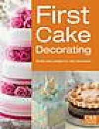 Image of First cake decorating : simple cake designs for beginners.