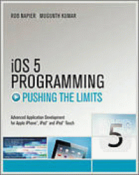 Image of Pushing the limits with ios 5 programming : advanced application development for apple iphone, ipad, and ipod touch.
