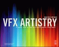 Image of VFX artistry : a visual tour of how the studios create their magic