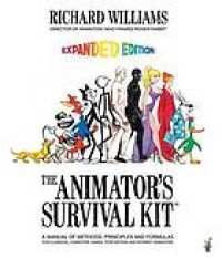 Image of Animator's survival kit : a manual of methods, principles and formulas for classical, computer. Expanded edition
