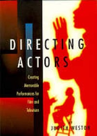 Image of Directing actors : creating memorable performances for film and television