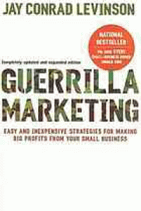 Image of Guerrilla marketing : easy and inexpensive strategies for making big profits from your small business