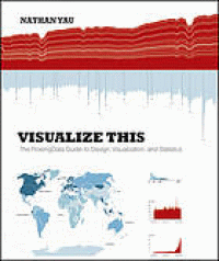 Image of Visualize This : The FollowingData Guide to Design, Visualization, and Statistics