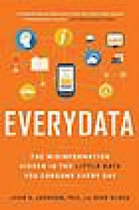 Image of Everydata : the misinformation hidden in the little data you consume every day