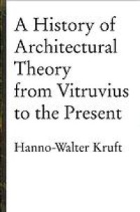 Image of A history of architectural theory : from Vitruvius to the present