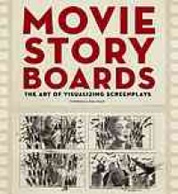Image of Movie Storyboards : The Art of Visualizing Screenplays