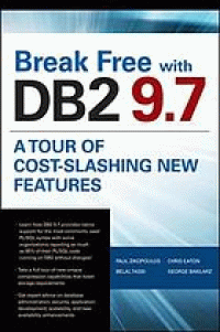 Image of Break Free With DB2 9.7 A Tour Of Cost-Slashing New Features