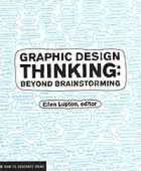 Image of Graphic design thinking : beyond brainstorming