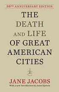 Image of The death and life of great American cities (50th anniversary edition)