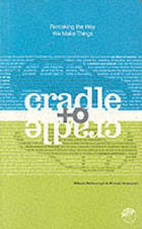 Image of Cradle to cradle : remaking the way we make things