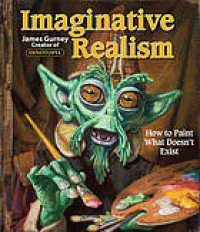 Image of Imaginative realism: How to paint what doesn't exist