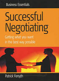 Image of Successful negotiating : Getting what you want in the best way possible