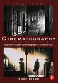 Image of Cinematography : theory and practice : imagemaking for cinematographers and directors. Second Edition