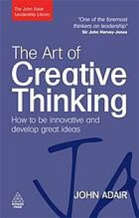 Image of The art of creative thinking : how to be innovative and develop great ideas