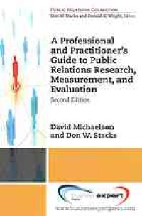 Image of A professional and practitioner's guide to public relations research, measurement, and evaluation