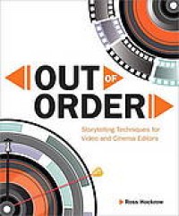 Image of Out of order : storytelling techniques for video and cinema editors