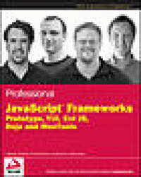Image of Professional JavaScript Frameworks  : Prototype. YUI. Ext JS, Dojo and MooTools