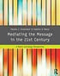 Image of Mediating the message in the 21st century : a media Sociology perspective
