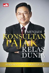 Image of Menjadi Konsultan Pajak Kelas Dunia