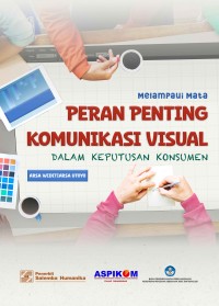 Image of Melampaui Mata: Peran Penting Komunikasi Visual dalam Keputusan Konsumen