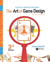 Image of The Art of Game Design : a book of lenses. Third Edition.