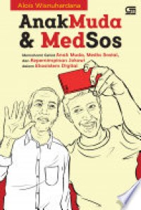 Image of Anak muda dan medsos memahami geliat anak muda, media sosial, dan kepemimpinan dalam ekosistem digital