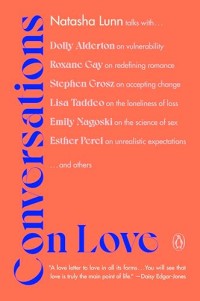 Image of Conversations on love : lovers, strangers, parents, friends, endings, beginnings