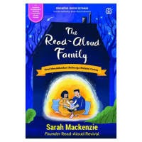Image of The read-aloud family: seni mendekatkan keluarga melalui cerita